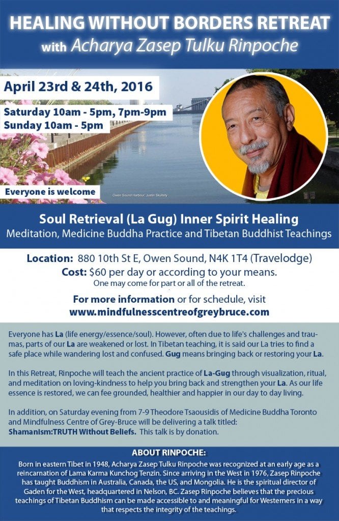 Zasep Rinpoche "Healing Without Borders" Retreat in Owen Sound April 23 - 24, 2016.