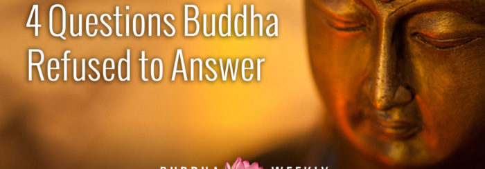 Four Questions the Buddha Would NOT Answer and Why: Is the Cosmos Finite in Space?; Is the Universe Finite in Time?; Is the Self Different From Body?; Does the Buddha Exist After Death?