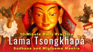 10 benefits lama tsongkhapas 10