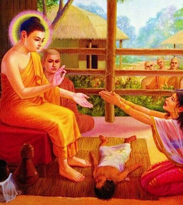 Kisa Gotami repaired to the Buddha and cried: “Lord and Master, give me the medicine that will cure my boy.”