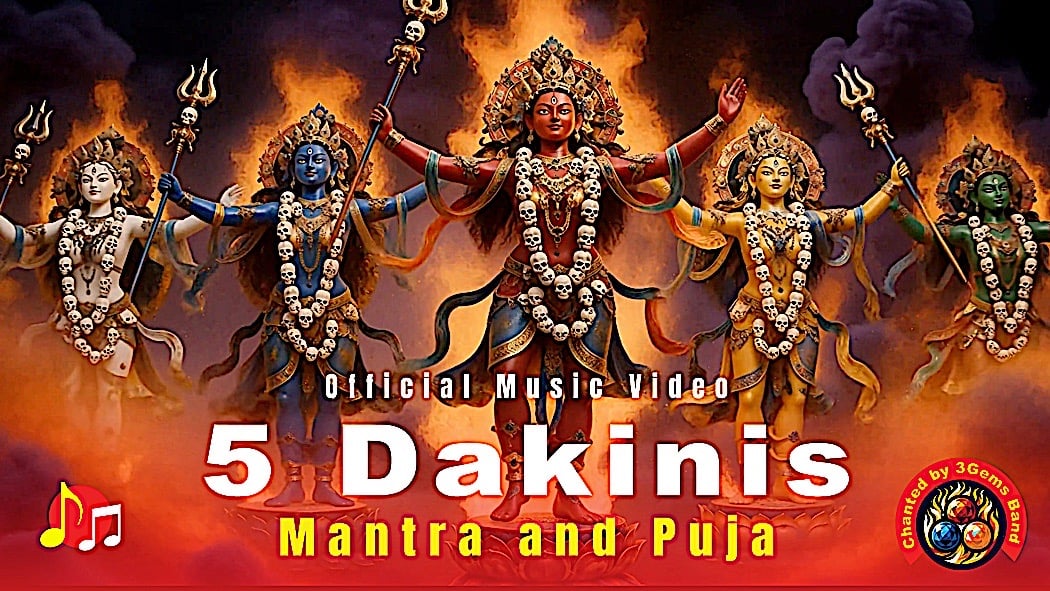5 Dakinis Mantras and Puja & Activity Mantras: WARNING You will Want to Dance! OFFICIAL MV