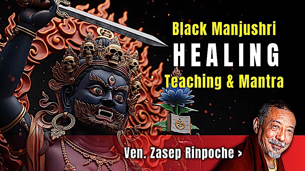 Black Manjushri Healing Mantra: Venerable Zasep Rinpoche with transmission of mantra 21 times