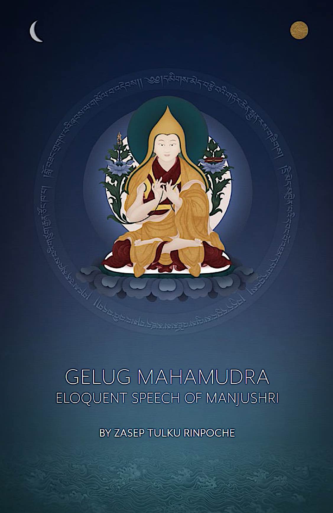 Buddha Weekly Gelug Mahamudra Eloquent Speech of Manjushri Zasep Tulku Rinpoche book Buddhism