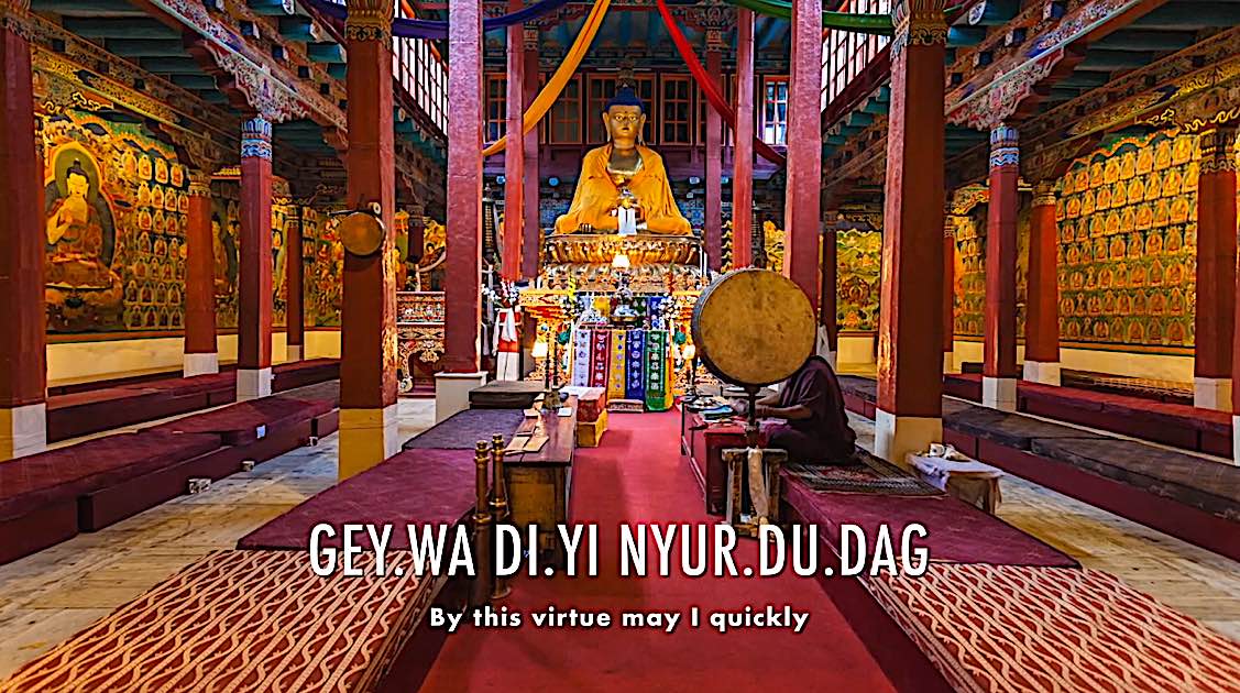 Buddha Weekly Gey wa di yi nyur du dag by this virtue may Dedication of Merit Buddha Temple Buddhism