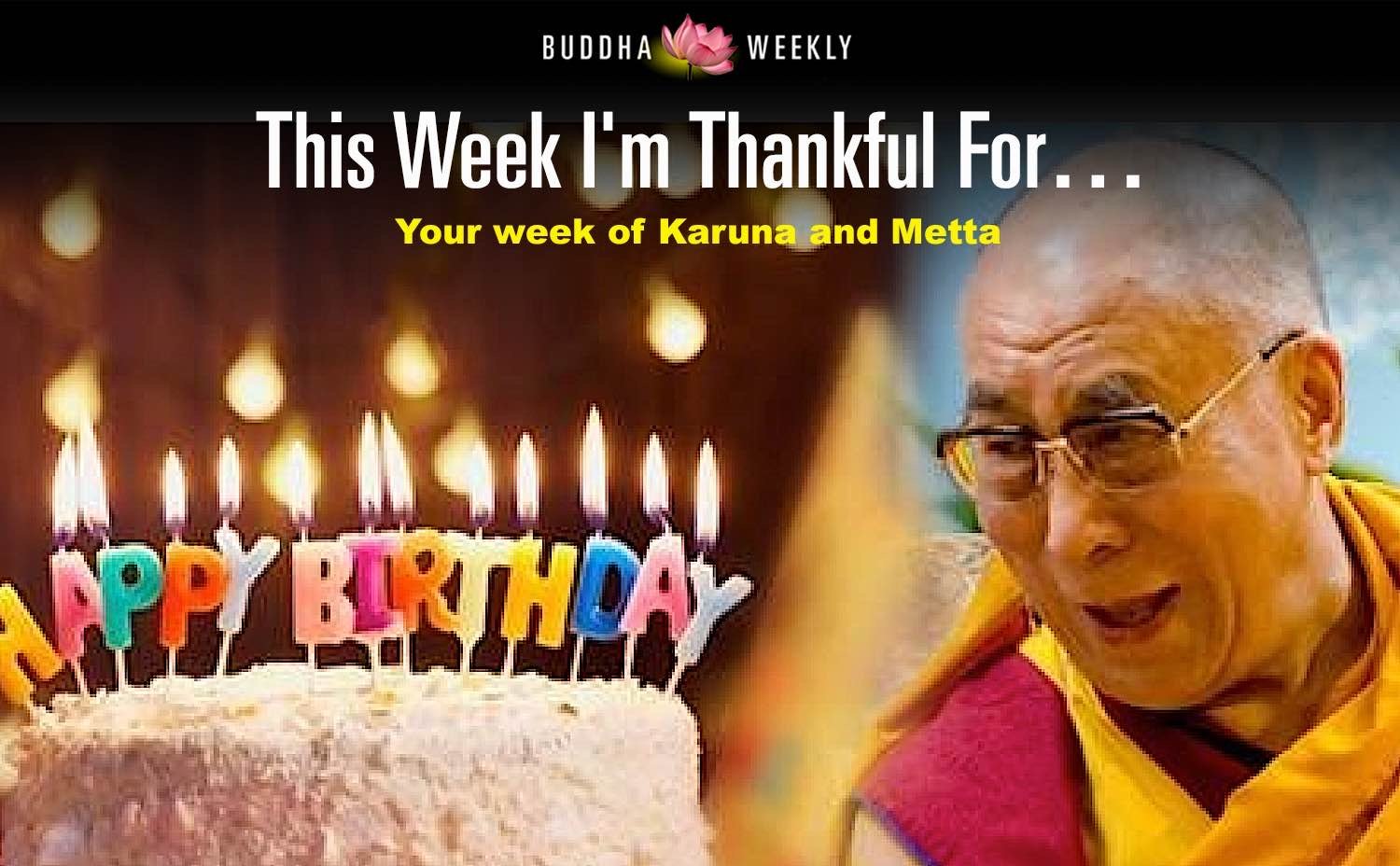 Buddha Weekly Happy Birthday Dalai Lama Buddhism