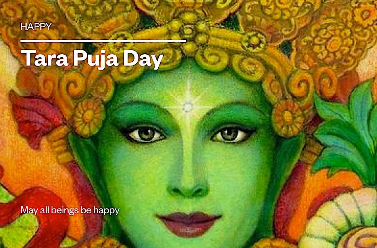 Tara Puja Day — Why it's important; simple ways to celebrate, how to  participate; sponsoring pujas for merit; offering from the heart - Buddha  Weekly: Buddhist Practices, Mindfulness, Meditation