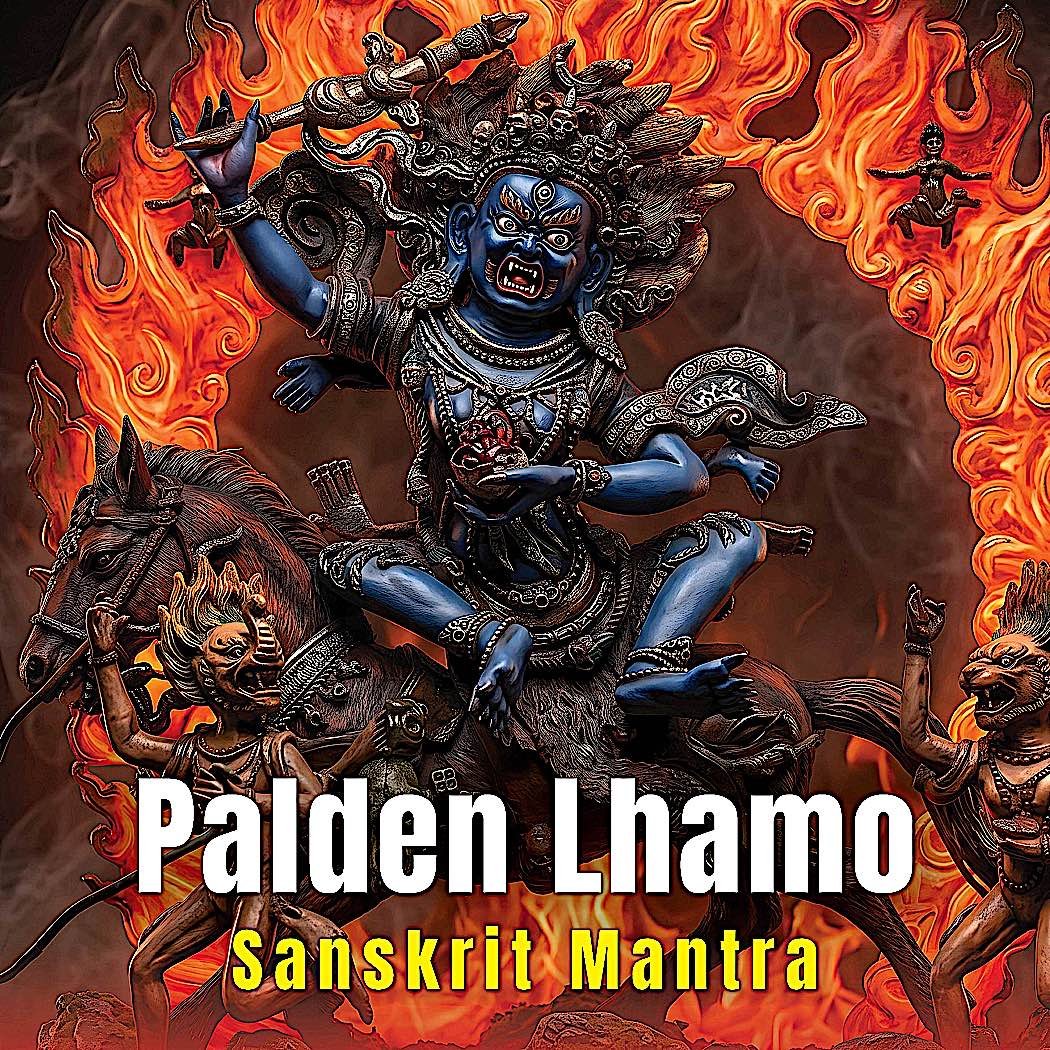 Buddha WeeklyPalden Lhamo Sridevi Sanskrit MantraBuddha Weekly
