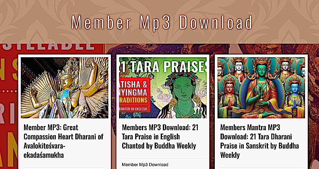 NEW MP3 MANTRA MUSIC DOWNLOADS: for our Supporting Members 2 Buddha weekly Member MP3 downloads pageBuddha Weekly