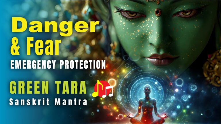 VIDEO EMERGENCY MANTRA TIMEOUT! Danger & Fear: Emergency Protection Time Out! Instant Safety with Green Tara