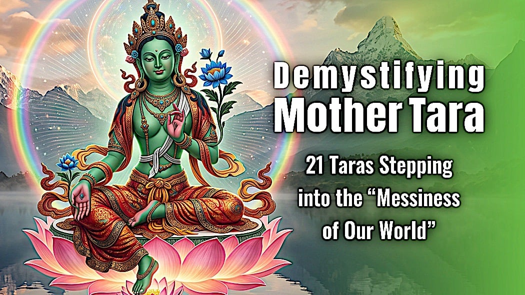 Demystifying Mother Tara: 21 Taras Stepping Into the Messiness of Our World -- a podcast with Josephine Nolan and Dave Lang