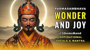 Padmasambhava Wonder and  Joy Music Video Thumbnail