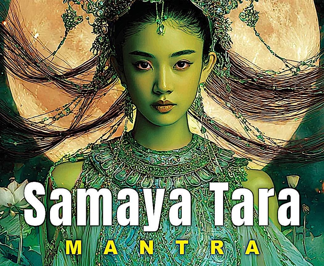 100-Syllable Yidam Samaya Mantra: Union, Bliss, Bonding, Renewal, Purification, Wish Fulfilment and Wisdom