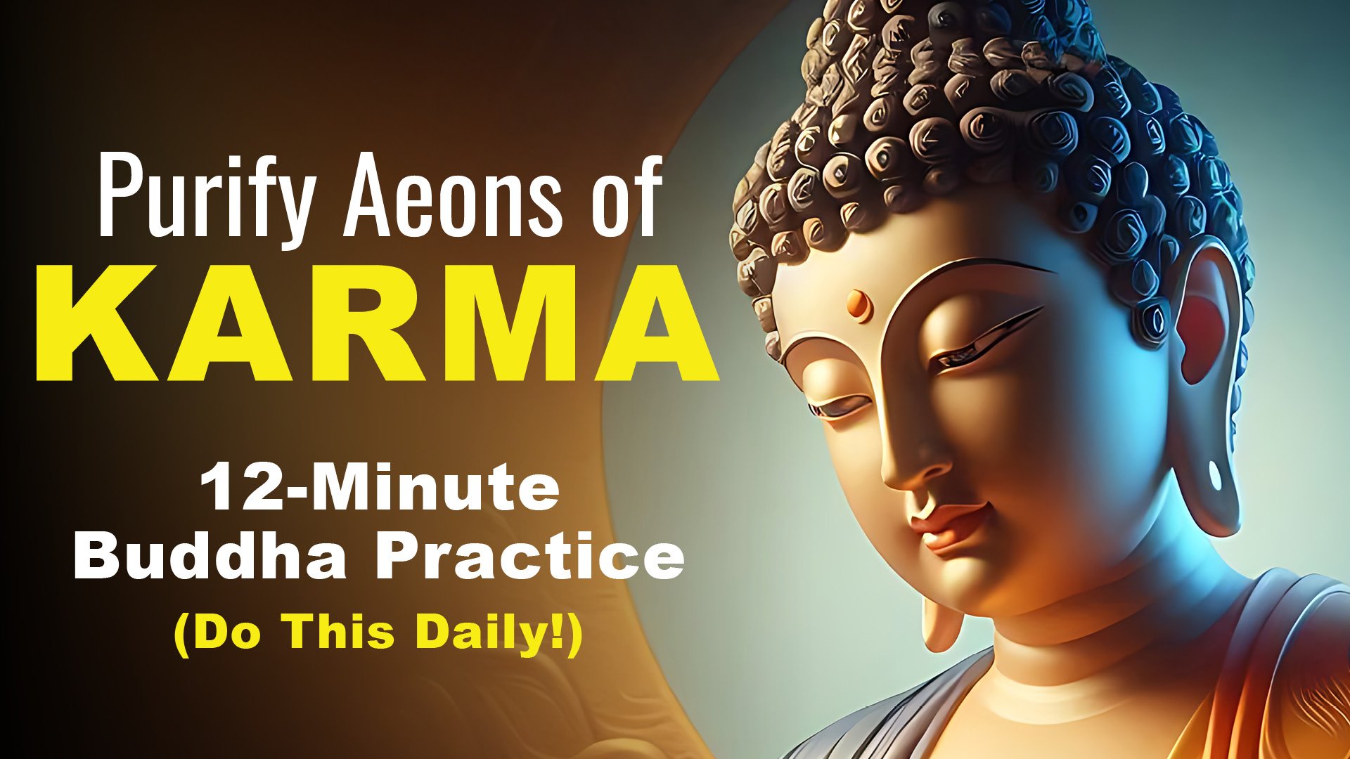 Video Practice: Shakyamuni Buddha Sadhana: Purify Aeons of Karma; 12-Minute Practice (Do this daily!) 1 Shakyamuni 12 min 2