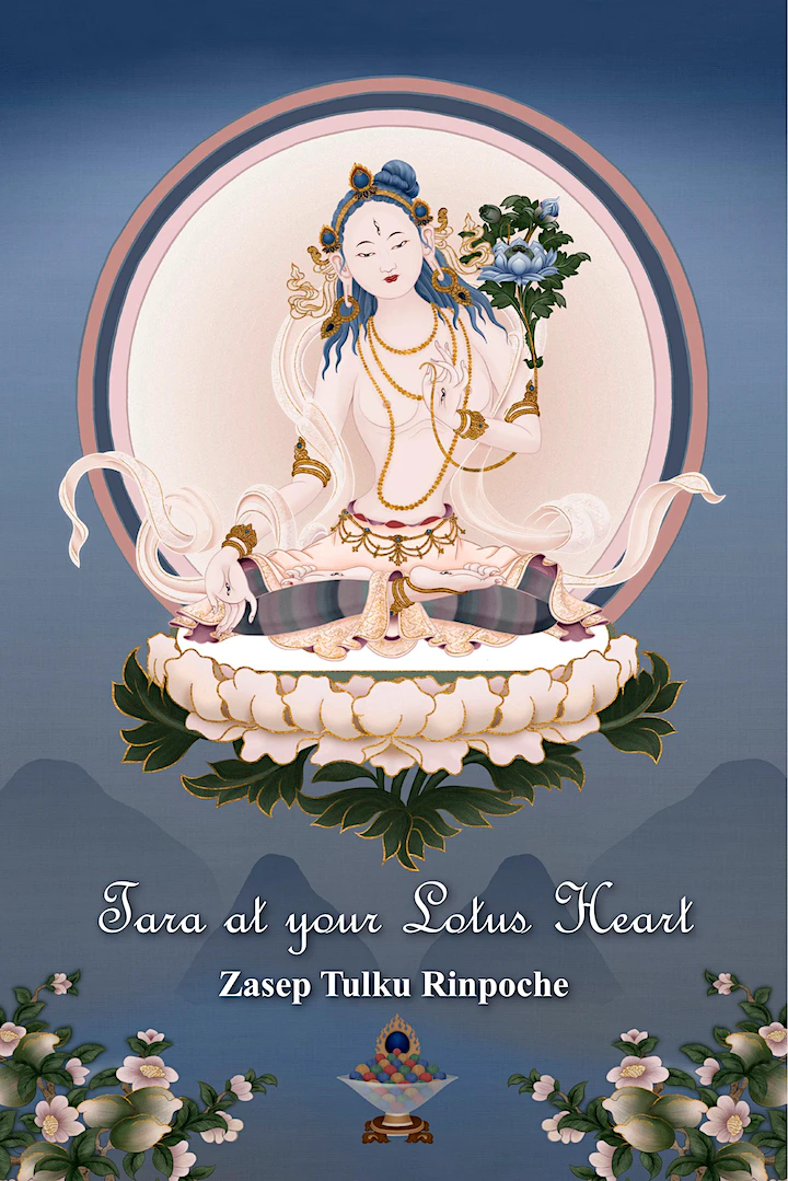 Tara at your Lotus Heart by Zasep Tulku Rinpoche