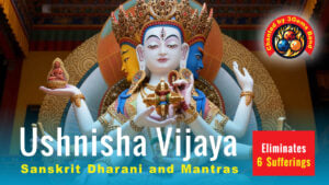 Ushnisha Vijaya Puja Dharani and Mantra Video Thumbnail