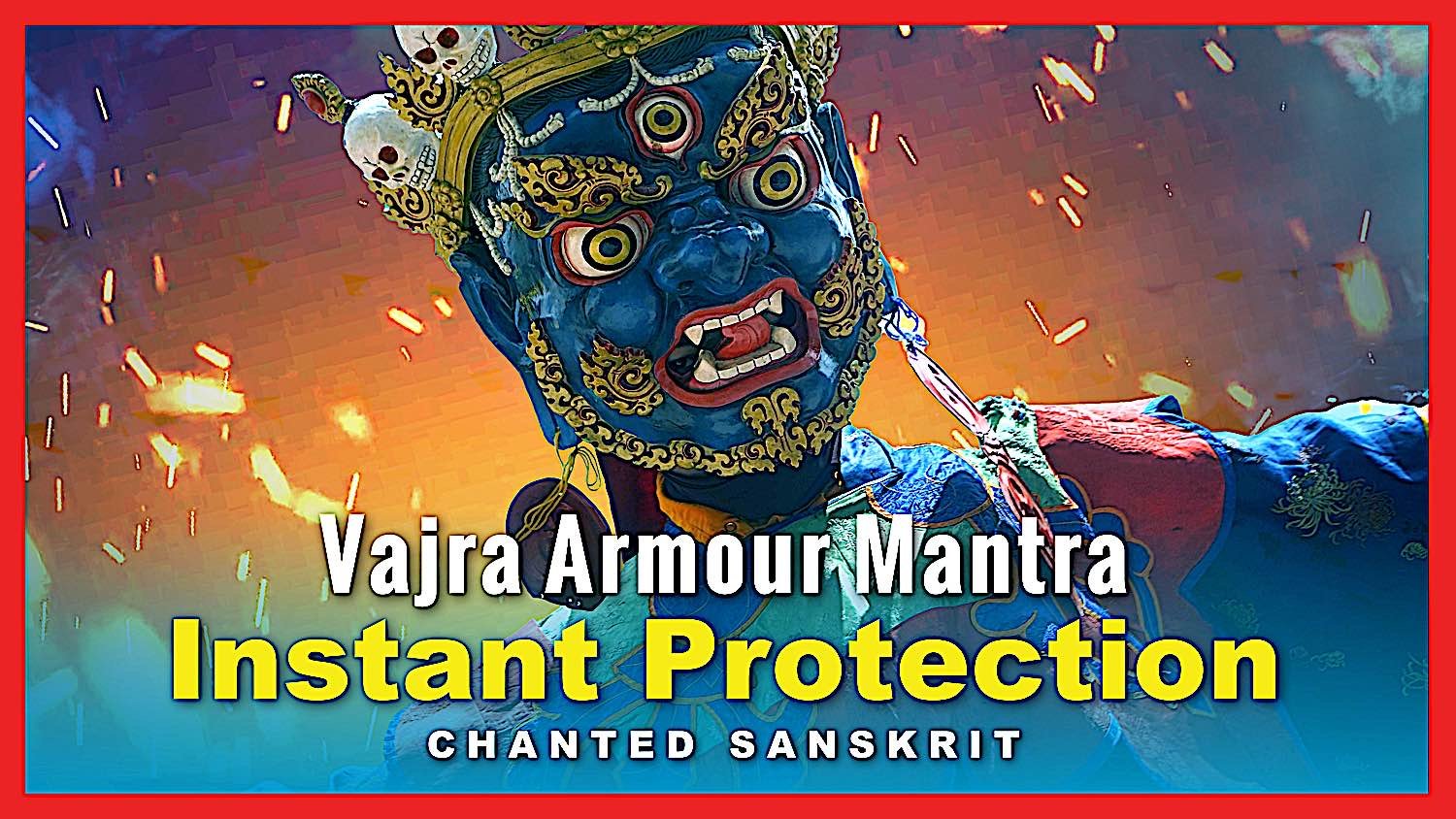 Vajra Armor Mantra Sanskrit Music Video — Instant Protection (Chanted Sanskrit + Cham Dance Vibe) Your Musical Shield