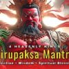 Virupaksa Mantra 1Buddha Weekly