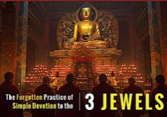 The Forgotten Practice of Devotion to the Three Jewels Video Thumbnail
