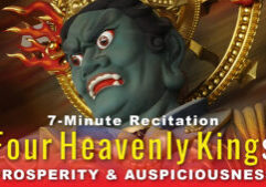 Thumbnail of 7 Minute Recitation of the Four Heavenly Kings Prosperity and Auspiciousness practice.