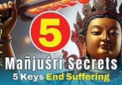 Video Thumbnail: 5 Mañjuśri Secrets End the 5 Types of Suffering with 5 Wisdoms : Which Mañjuśri Are You?