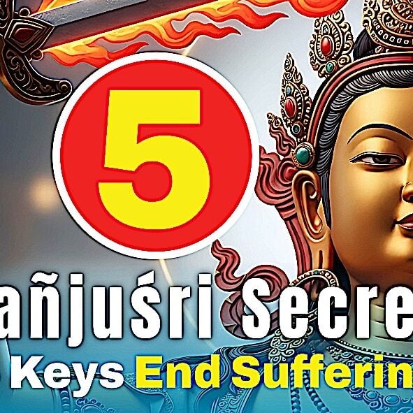 Video Thumbnail: 5 Mañjuśri Secrets End the 5 Types of Suffering with 5 Wisdoms : Which Mañjuśri Are You?