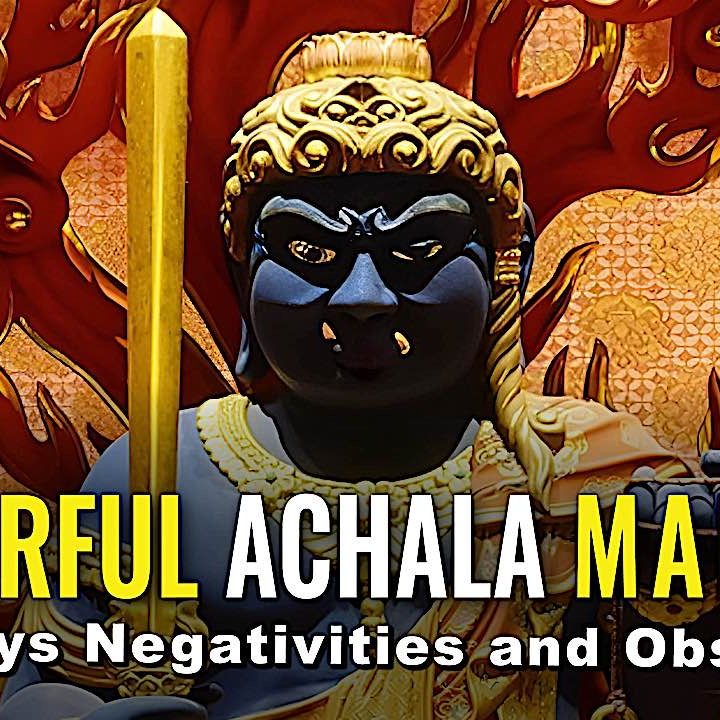 Buddha-Weekly-ACHALA MANTRA-Buddhism Buddha-Weekly-ACHALA MANTRA-Buddhism