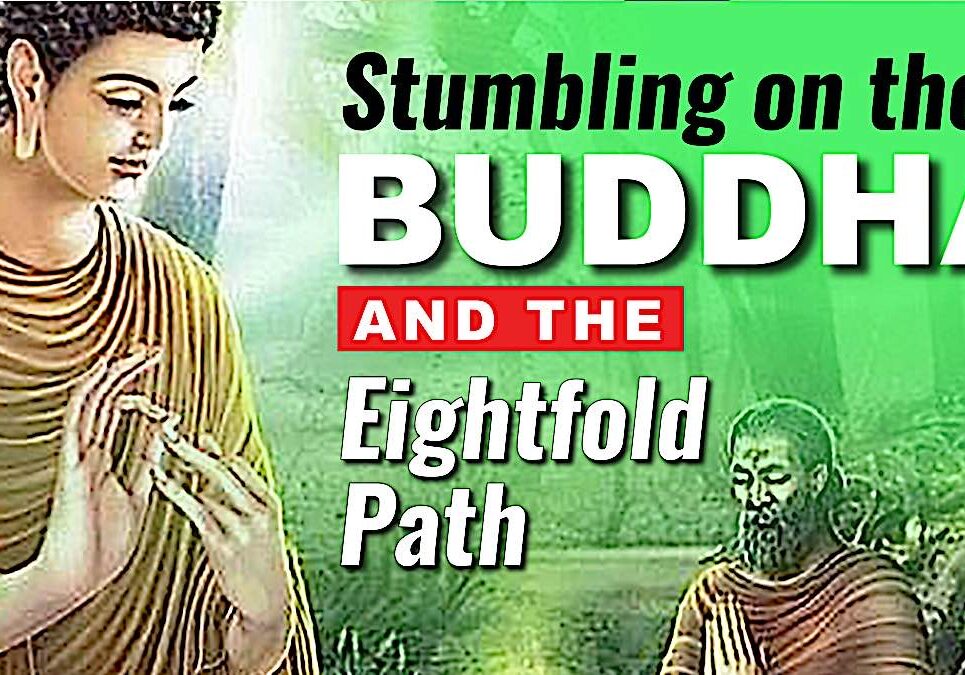 Stumbling on the Buddha and the Eightfold Path, a video hosted by Lee Kane
