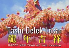 HAPPY YEAR OF THE DRAGON. Tashi Delek Losar!