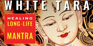Buddha Weekly White Tara Mantra 108 Youtube BW Title Buddhism custom crop