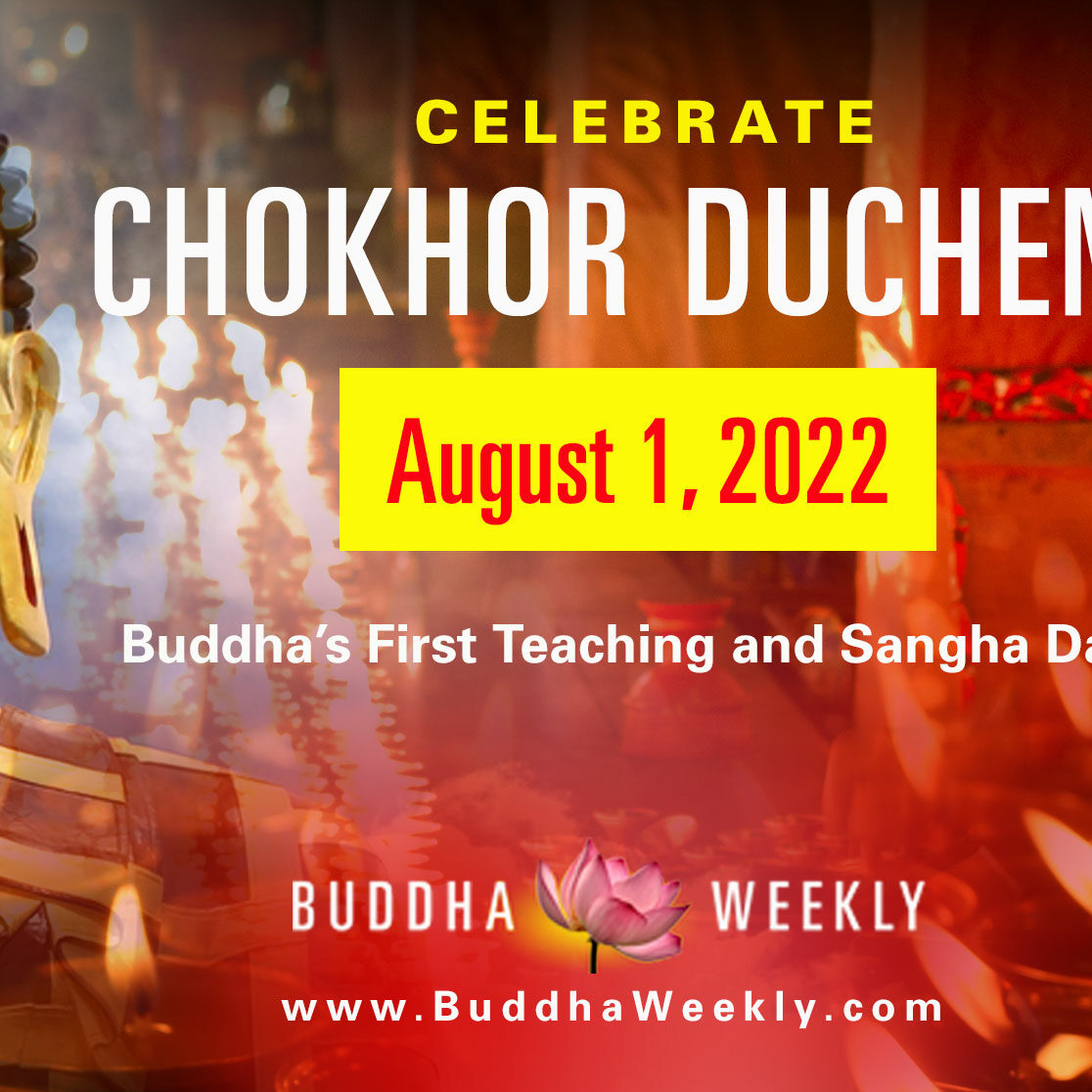CHOKHOR-DUCHEN-collage-2022 Happy Chokhor Duchen on August 1 2022, celebrating Shakyamuni Buddha's First Teaching and Sangha Day.