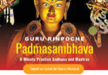 Guru Rinpoche Padmasambhava 8-Minute Practice Sadhana and Mantras
