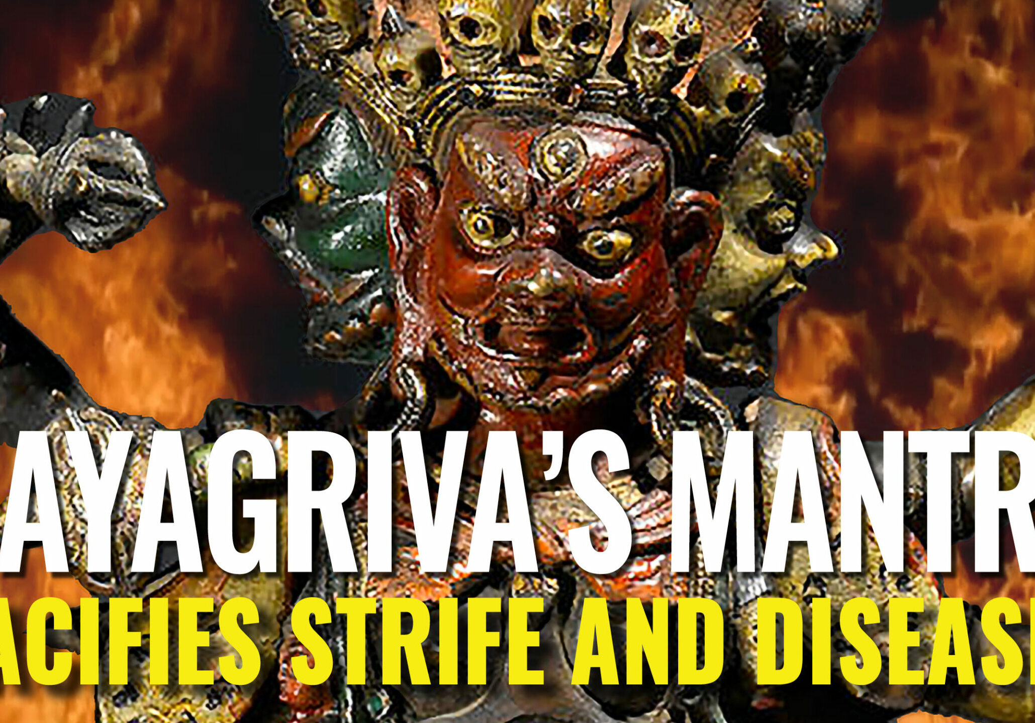 Video of Hayagriva's Mantra, the King of All Protections, sung in Sanskrit.