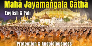 Maha Jayamangala Gatha English and Pali Recitation for Saga Dawa THUMBNAIL for video.
