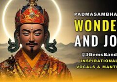 Padmasambhava Wonder and  Joy Music Video Thumbnail