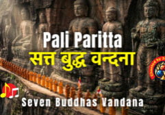 Pali Paritta: Seven Buddhas Vadana Thumbnail for Music Video