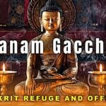 Śaraṇaṃ Gacchāmi Sanskrit Refuge and Offering Chanted Beautifully for Daily Practice