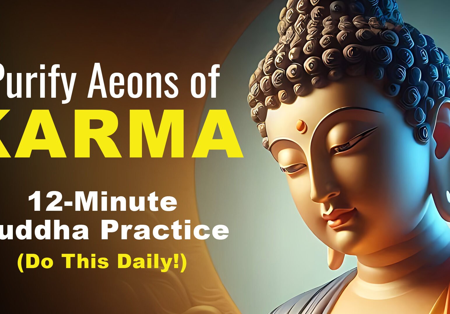 Thumbnail "Purify Aeons of Karma: 12-Minute Shakyamuni Buddha Practice" (Do this daily!)