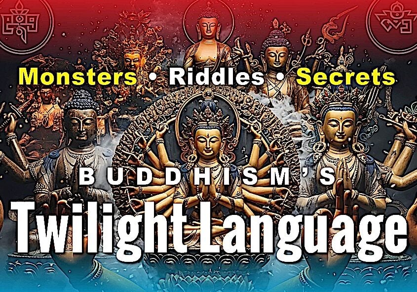 Thumbnail Text for video documentary: Twilight Language in Buddhism Symbols and Riddles.