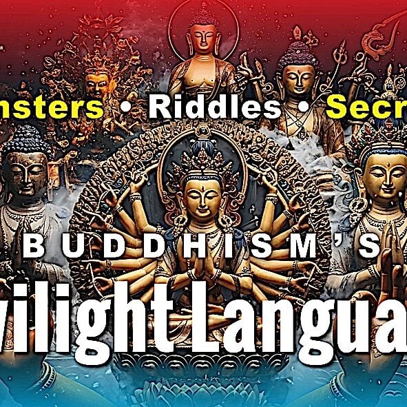 Thumbnail Text for video documentary: Twilight Language in Buddhism Symbols and Riddles.