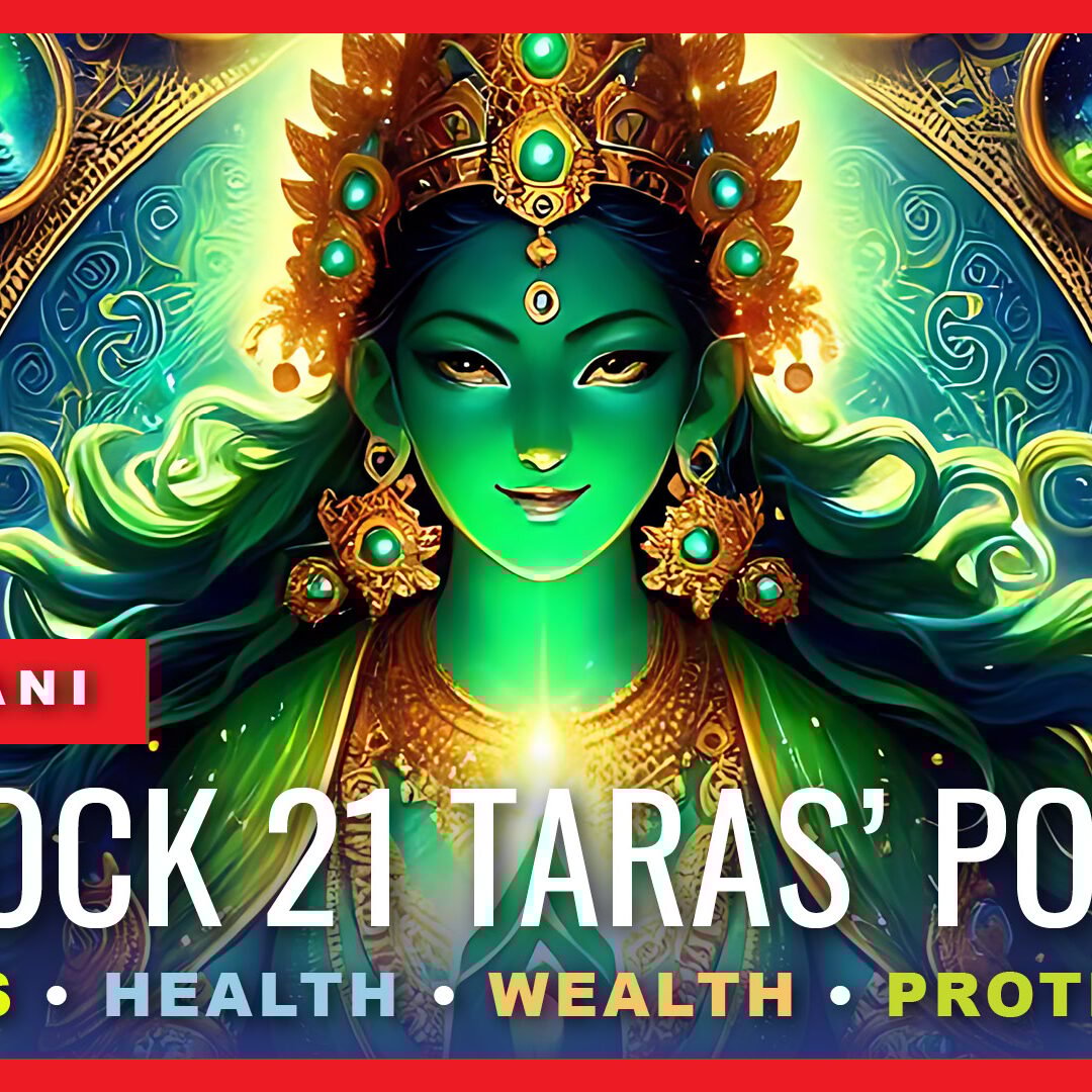 UNLOCK 21 TARAS’ POWER thumbnail Thumbnail " Unlock 21 Taras Power! Chanting the 21 Praises in Sanskrit.