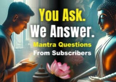 Buddha Weekly's You Ask. We Answer. Mantra Questions Video Thumbnail
