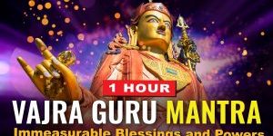 Video Thumbnail: Vajra Guru Mantra: &quot;Infinite Powers and Benefits&quot; - one full hour of beautiful Sanskrit chanting