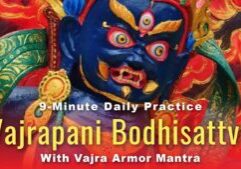 Video Thumbnail: Vajrapani 9-Minute Daily Practice with Vajra Armor Mantra and Heart Mantras Recited beautifully
