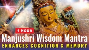 manjushri wisdom mantra 1 hour e 2